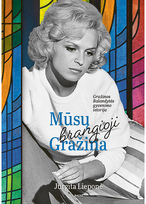 Mūsų brangioji Gražina - Jurgita Lieponė