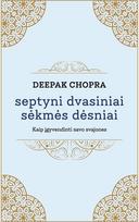 7 dvasiniai sėkmės dėsniai - Deepak Chopra