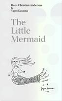 The Little Mermaid by Hans Christian Andersen & Yayoi Kusama: A Fairy Tale of Infinity and Love Forever