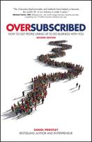 Oversubscribed, How To Get People Lining Up To Do Business With You