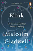 Blink, The Power of Thinking Without Thinking