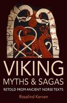 Viking Myths & Sagas, Retold from Ancient Norse Texts