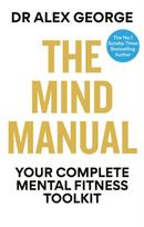 Mind Manual, Your Complete Mental Fitness Toolkit