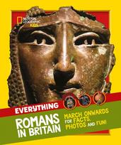 Everything: Romans in Britain, March Onwards for Facts, Photos and Fun!