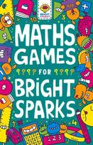 Maths Games for Bright Sparks: Ages 7 to 9