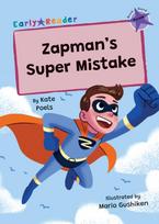 Zapman's Super Mistake, (Purple Early Reader)