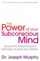 Power Of Your Subconscious Mind (revised), One Of The Most Powerful Self-help Guides Ever Written!