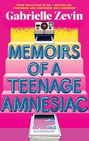 Memoirs of a Teenage Amnesiac, From the author of  no. 1 bestseller Tomorrow, and Tomorrow, and Tomorrow