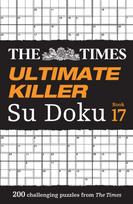Times Ultimate Killer Su Doku Book 17, 200 of the Deadliest Su Doku Puzzles