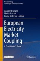 European Electricity Market Coupling: A Practitioner's Guide