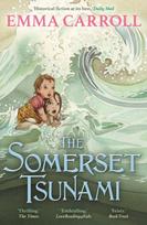 Somerset Tsunami, 'The Queen of Historical Fiction at her finest.' Guardian