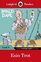 Ladybird Readers Level 4 - Roald Dahl - Esio Trot (ELT Graded Reader)