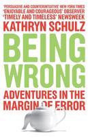 Being Wrong, Adventures in the Margin of Error