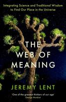 Web of Meaning, Integrating Science and Traditional Wisdom to Find Our Place in the Universe