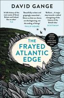 Frayed Atlantic Edge, A Historian’s Journey from Shetland to the Channel