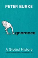 Ignorance, A Global History