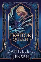 The Traitor Queen (knyga su defektais) - Danielle L. Jensen