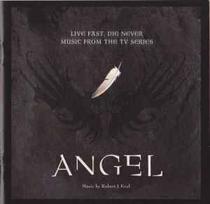 CD Robert J. Kral - Angel - Live Fast, Die Never (Music From The TV Series)