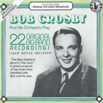 CD Bob Crosby And His Orchestra - 22 Original Big-Band Recordings (naudota)