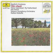 CD Bedřich Smetana / & Boston Symphony Orchestra, & Rafael Kubelik - Má Vlast = Mein Vaterland = My Fatherland = Ma Patrie