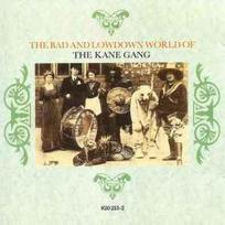 CD The Kane Gang - The Bad And Lowdown World Of
