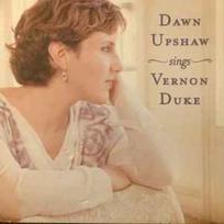 CD Dawn Upshaw - Sings Vernon Duke