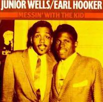 CD Junior Wells, & Earl Hooker - Messin' With The Kid