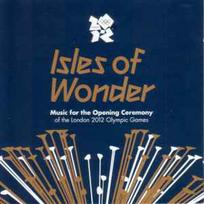 CD Various - Isles Of Wonder (Music For The Opening Ceremony Of The London 2012 Olympic Games)