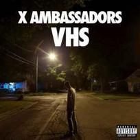 CD X Ambassadors - VHS