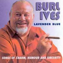 CD Burl Ives - Lavender Blue: Songs Of Charm, Humour And Sincerity