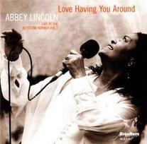CD Abbey Lincoln - Love Having You Around: Live At The Keystone Korner Vol. 2