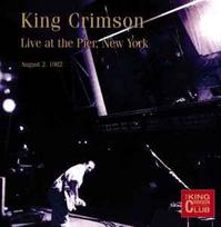 CD King Crimson - Live At The Pier, New York (August 2, 1982)