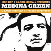 CD Medina Green - Mos Def & Illson Media Presents... Medina Green - U-Know The Flex: The Mix Tape Vol. 01