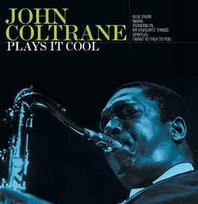 CD John Coltrane - Plays It Cool