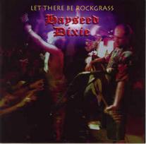 CD Hayseed Dixie - Let There Be Rockgrass
