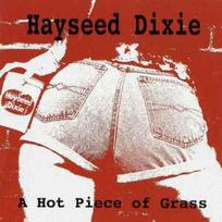 CD Hayseed Dixie - A Hot Piece Of Grass
