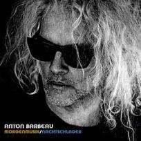 CD Anton Barbeau - Morgenmusik/Nachtschlager