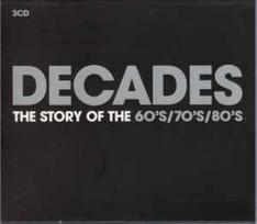 CD Various - Decades: The Story Of The 60's / 70's / 80's