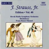 CD J. Strauss, Jr.*, & Slovak Radio Symphony Orchestra (Bratislava)*, & Franz Bauer-Theussl - J. Strauss, Jr.:  Edition • Vol. 40