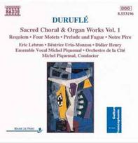CD Duruflé* - & Eric Lebrun • & Béatrice Uria-Monzon • & Didier Henry • & Ensemble Vocal Michel Piquemal • & Orchestre De La Cité • & Michel Piquemal - Sacred Choral & Organ Works Vol. 1