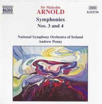 CD Sir Malcolm Arnold*, & National Symphony Orchestra Of Ireland*, & Andrew Penny - Symphonies Nos. 3 And 4