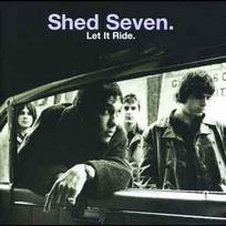 CD Shed Seven - Let It Ride (naudota)