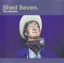 CD Shed Seven - The Heroes (naudota)