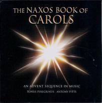 CD Tonus Peregrinus, & Antony Pitts - The Naxos Book Of Carols (An Advent Sequence In Music)