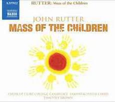 CD John Rutter, & The Choir Of Clare College, Cambridge*, & Farnham Youth Choir, & Timothy Brown - Mass Of The Children