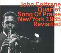CD John Coltrane Quartet* - Song Of Praise New York 1965 Revisited