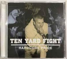 CD Ten Yard Fight - Hardcore Pride