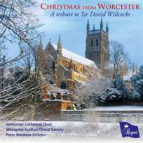 CD Worcester Cathedral Choir*, & Worcester Festival Choral Society, & Peter Nardone - Christmas From Worcester (A Tribute To Sir David Willcocks)