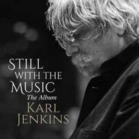 CD Karl Jenkins - Still With The Music (The Album)