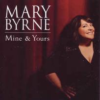 CD Mary Byrne - Mine & Yours